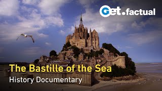 The Ancient Fortress: Delving into MontSaintMichel's Secrets | Full Documentary