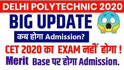 CET Delhi 2020 | Delhi Polytechnic 2020 | Admission Process | Polytechnic Entrance Exam 2020 | CET