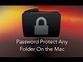 Password Protect Any Folder on the Mac