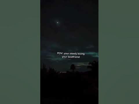 pov:you slowly losing your bestfriend.... - YouTube