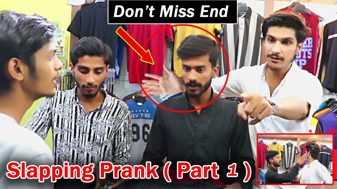 Slapping Prank Part 1 | Pranks In Pakistan 