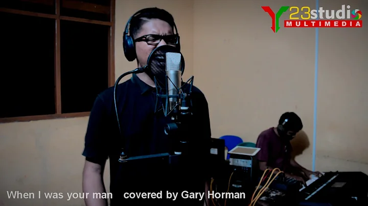 When I was your man (cover) - Gary Horman ft Nyong...