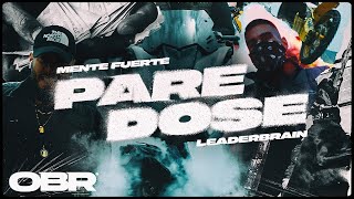 Mente Fuerte, Leader - Pare Dose  (prod. by Gosei) (Official Music Video)