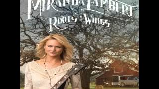 [ DOWNLOAD MP3 ] Miranda Lambert - Roots and Wings [ iTunesRip ]