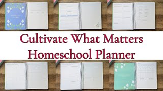 ***NEW*** CULTIVATE WHAT MATTERS HOMESCHOOL PLANNER REVIEW & WALKTHROUGH