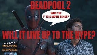 Deadpool 2 will it live up to the hype? Deadpool 2 predictions & cast breakdowns Movie Sense