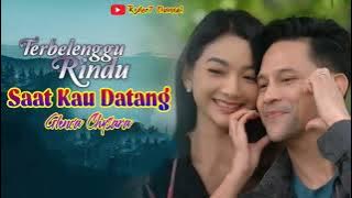 Saat Kau Datang ( Lirik ) OST Terbelenggu Rindu ~ RCTI || Glenca Chysara