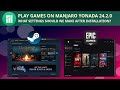 Gaming on Manjaro Yonada | How to install Epic Game and Steam on MANJARO YONADA