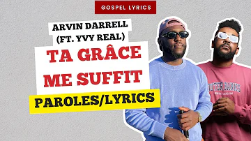 Arvin Darrell (ft. Yvy Real) - Ta grâce me suffit (Paroles)