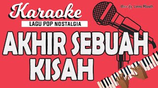 KARAOKE Pop Nostalgia - AKHIR SEBUAH KISAH - Black Sweet // Music By Lanno Mbauth