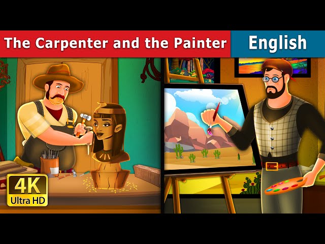The Carpenter and The Painter Story in English | Stories for Teenagers | @EnglishFairyTales class=