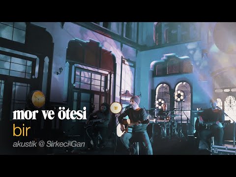 bir | canlı akustik @ Sirkeci Garı - mor ve ötesi