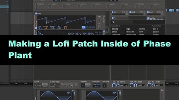 Making a Lofi Patch Inside of Phase Plant