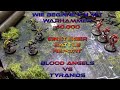 Wie starte ich mit Warhammer 40.000 - Einsteiger Battle Report - Blood Angels vs Tyrandis - Tab