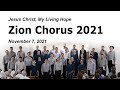 Zion chorus  jesus christ my living hope  nov 7 2021 evening