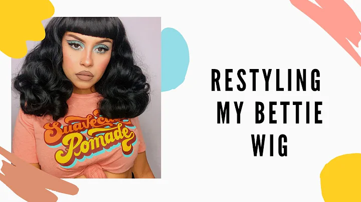 Restyling my Bettie wig