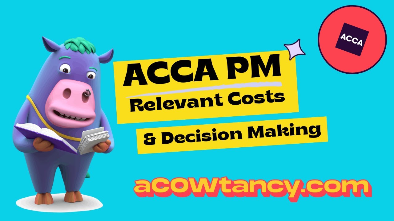 Relevant Costs & Decision Making ACCA APM