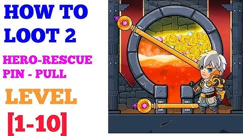 How to loot 2 Hero Rescue Pin Pull level 1 2 3 4 5 6 7 8 9 10 solution or walkthrough