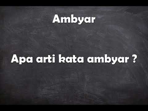 Arti kata Ambyar - YouTube