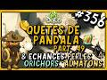 1h/jour pour finir Dofus, Episode 356 : Quêtes de Pandala Part.49 &amp; Perles, Orichors et Almatons !
