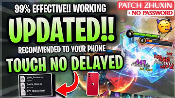 Updated Fix Touch Delay Screen Enhance 60Hz In Mobile Legends | Supported All Device - Patch Zhuxin