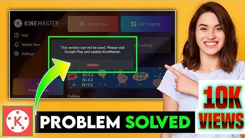 Kinemaster Update Kaise Kare 2022 | Kinemaster Update Problem Solved | This Version Can Not Be Used