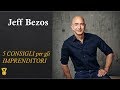 Jeff Bezos: COME diventare RICCHI e avere SUCCESSO. 5 consigli dal fondatore di Amazon. SUB ITA