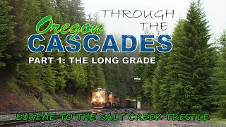 The Long Grade | Union Pacific's Cascade Line | Part 1