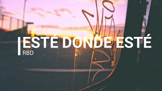 RBD -Esté donde esté (Letra)