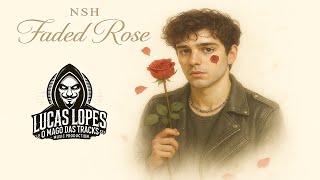 Nsh - Faded Rose (Blackson) Remix Extended