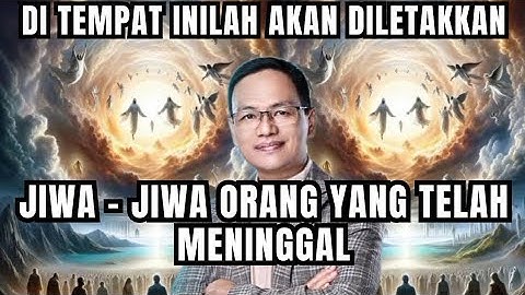 Di tempat inilah akan diletakkan JIWA-JIWA orang yang telah MENINGGAL#syaifulkarim#sufi#spiritual
