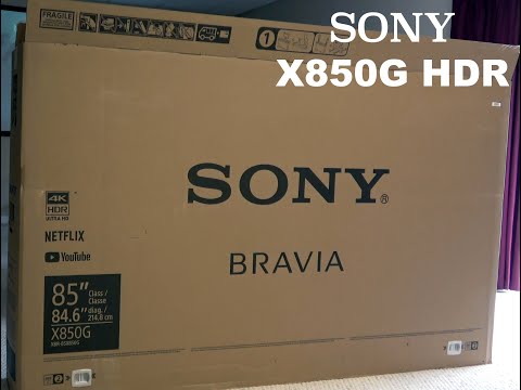 SONY X850G Unboxing and Set Up