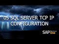 05 SQL Server TCP IP Configuration