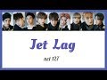 【日本語訳】Jet Lag(시차/時差) - NCT 127