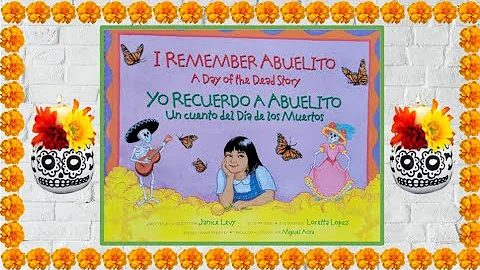 I Remember Abuelito A Day of the Dead Story Yo Rec...