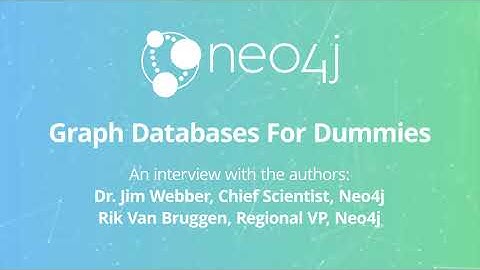 5-Minute Interview:  Graph Databases For Dummies with Dr. Jim Webber and Rik Van Bruggen