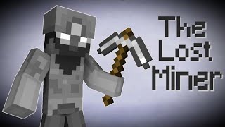The Story Of The Lost Miner - Minecraft