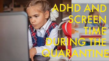 ADHD and Screen Time During the Quarantine | ADD Disorder | The Disorders Care