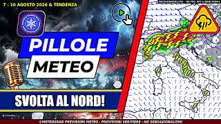 SVOLTA al Nord! Arrivano TEMPORALI e GRANDINE – Pillole METEO