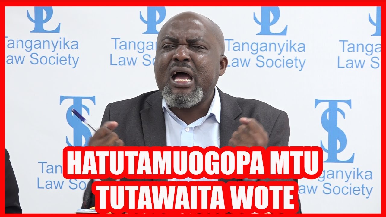 MWABUKUSI AFUNGUKA MAZITO ATOA MSIMAMO WA TLS ''HATUMUOGOPI MTU'' AGUSIA NO REFORM NO ELECTION