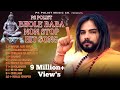 Bhole baba non stop hits song 2021 singer ps polist  bholenath songs mahadev hits song ps polist