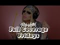 Full Coverage Friday 4/10/20