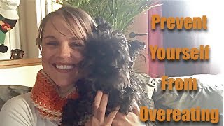 Prevent yourself from overeating (how do I stop eating so much)