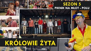 KRÓLOWIE ŻYTA Sezon 5 I Kabaret Malina I PIKNIK NA MŁOT-POLU