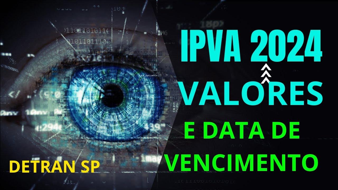 VALOR IPVA 2024 SP E DATA DE VENCIMENTO Jaime Marques YouTube