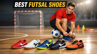 Best Futsal Shoes to Buy in 2026 – Top 5 Picks Futsal Players Love