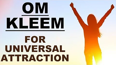 OM KLEEM : MANTRA FOR UNIVERSAL ATTRACTION : VERY POWERFUL !
