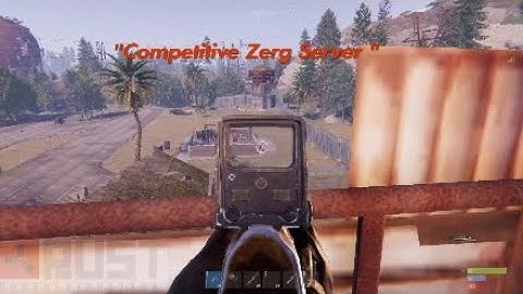 Rust Console - Zerg Progression On A Toxic Competitive Zerg Server