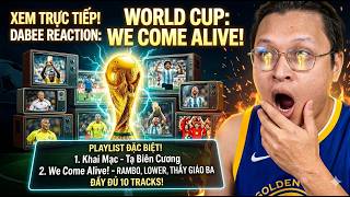 LIVE REACTION ALBUM World Cup: We Come Alive! - Việt Hiphop cùng em Lân🔥RAMBO, THẦY GIÁO BA | DABEE
