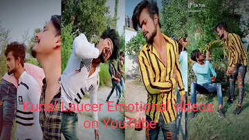 Kunal Laucer ka top 10 videos Tik Tok viral